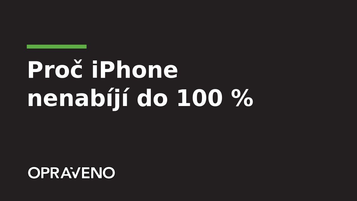Proč iPhone nenabíjí do 100 %: optimalizované nabíjení a časté chyby